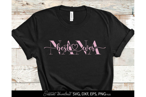 Nana Mothers Day SVG Graphics for Handmade Crafts
