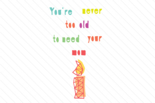 Never Too Old to Need Your Mom: Mother's Day Crafts